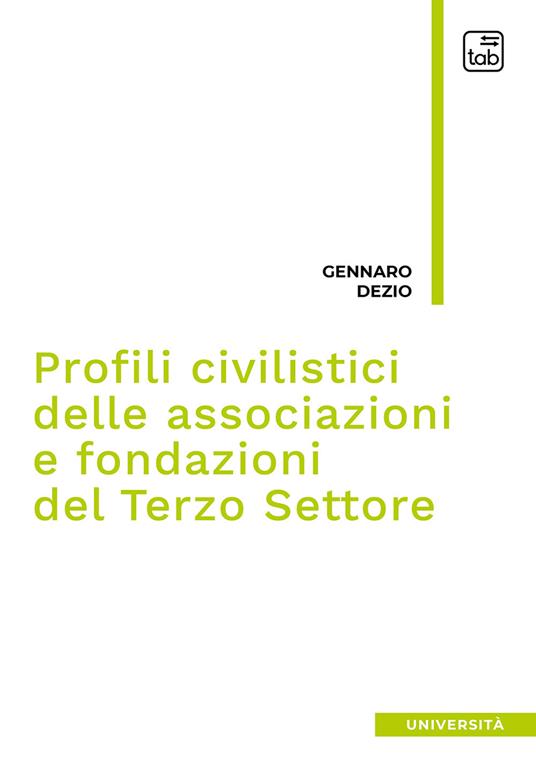 Profili civilistici delle associazioni e fondazioni del terzo settore - Gennaro Dezio - copertina