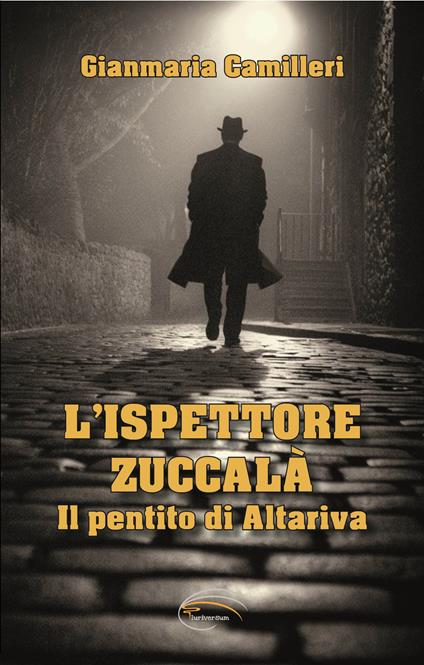 Il pentito di Altariva. L'ispettore Zuccalà - Gianmaria Camilleri - copertina