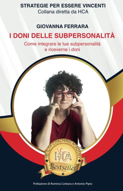 I doni delle subpersonalità. Come integrare le tue subpersonalità e riceverne i doni - Giovanna Ferrara - copertina
