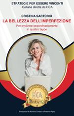 La bellezza dell'imperfezione. Quattro strategie per ottenere un cambiamento straordinario