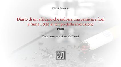 Diario di un africano che indossa una camicia a fiori e fuma L&M al tempo della rivoluzione - Khaled Bensalah - copertina