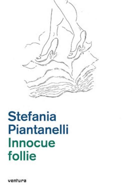 Innocue follie - Stefania Piantanelli - ebook