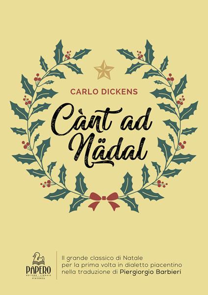 Cant ad Natal. Traduzione in dialetto piacentino - Charles Dickens - copertina