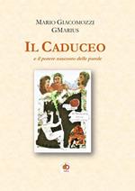 Il caduceo e il potere nascosto delle parole