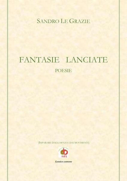 Fantasie lanciate - Sandro Le Grazie - copertina