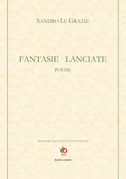 Fantasie lanciate - Sandro Le Grazie - copertina