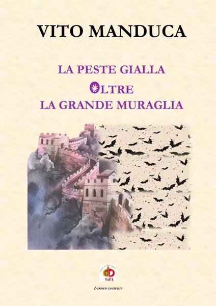 La peste gialla oltre la Grande Muraglia - Vito Manduca - copertina