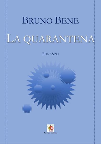 La quarantena - Bruno Bene - copertina