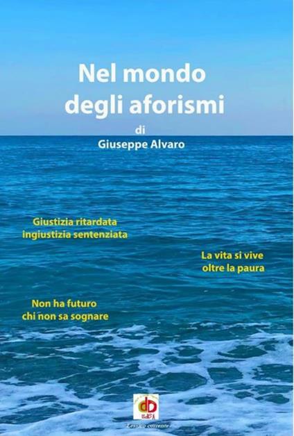 Nel mondo degli aforismi di Giuseppe Alvaro - Giuseppe Alvaro - copertina