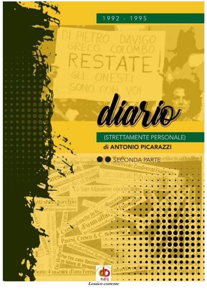 1992-1995 il diario (strettamente personale). Nuova ediz.. Vol. 2 - Antonio Picarazzi - copertina