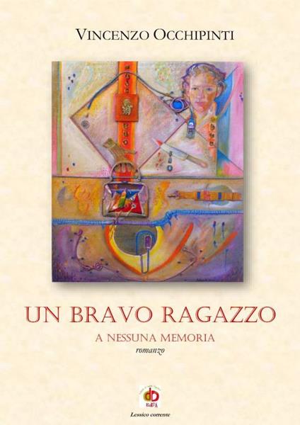 Un bravo ragazzo. A nessuna memoria - Vincenzo Occhipinti - copertina