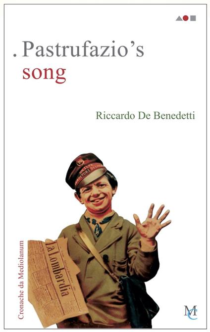 Pastrufazio's song. Cronache da Mediolanum - Riccardo De Benedetti - copertina