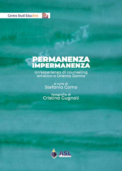 Permanenza impermanenza. Un'esperienza di counseling artistico a Orienta Donna - Stefania Como - copertina