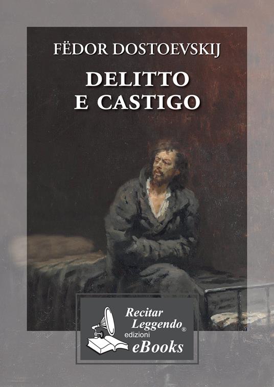 Delitto e castigo - Dostoevskij, Fëdor - Ebook - EPUB3 con Adobe