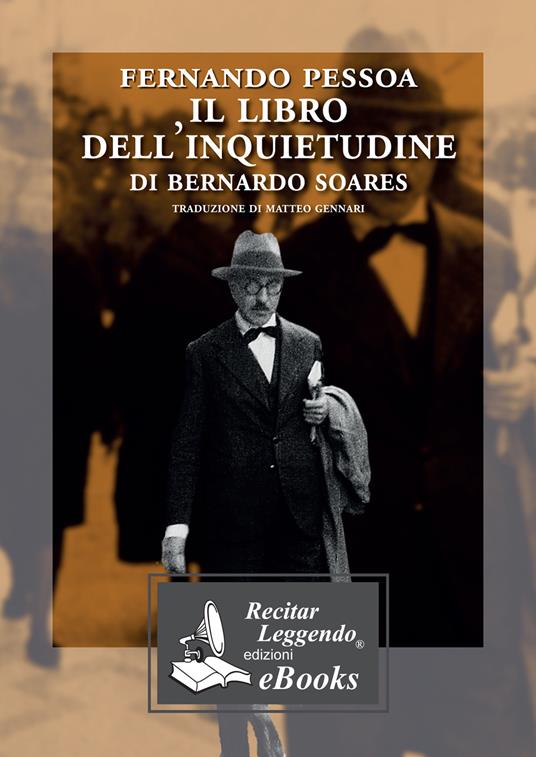 Il libro dell'inquietudine di Bernardo Soares - Fernando Pessoa,Claudio Carini,Matteo Gennari - ebook