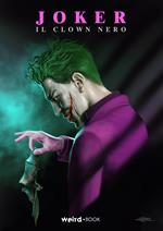 Joker. Il clown nero