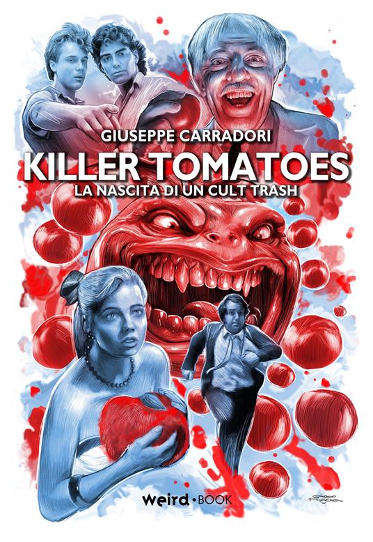 Killer Tomatoes. La nascita di un cult trash - Giuseppe Carradori - copertina