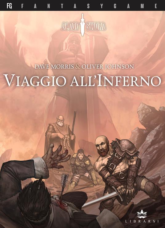 Viaggio all'Inferno. Blood sword. Vol. 4 - Dave Morris,Oliver Johnson - copertina