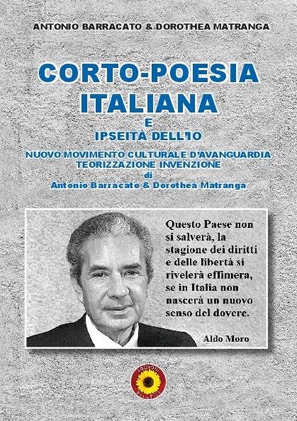 Corto-Poesia-Italiana e ipseità dell'io. Nuovo movimento culturale d'avanguardia teorizzazione invenzione - Dorothea Matranga,Antonio Barracato - copertina