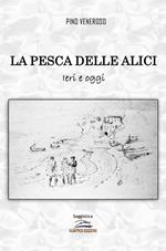 La pesca delle alici. Ieri e oggi