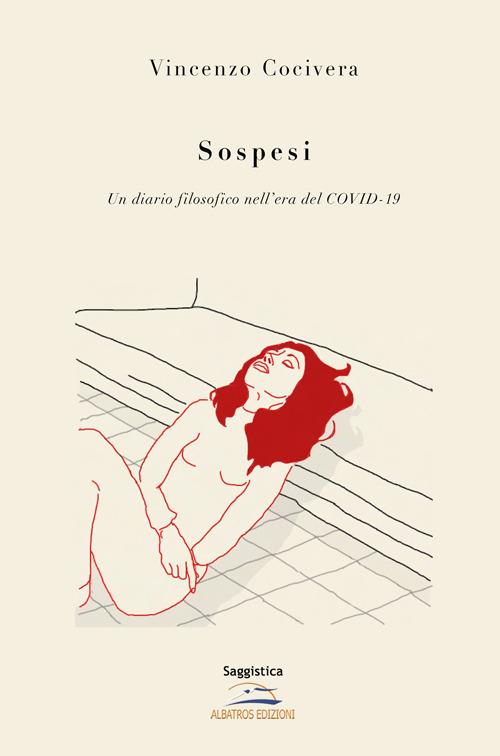 Sospesi. Un diario filosofico nell'era del Covid-19 - Vincenzo Cocivera - copertina