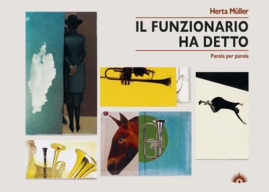 Il funzionario ha detto. Parola per parola - Herta Müller - copertina