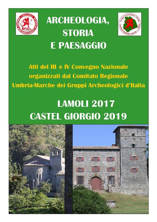 Archeologia, storia e paesaggio. Atti 3º e 4º convegno organizzati dai Gruppi Archeologici d'Italia - copertina
