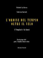 L' Ordine del Tempio oltre il velo. I templari e la gnosi