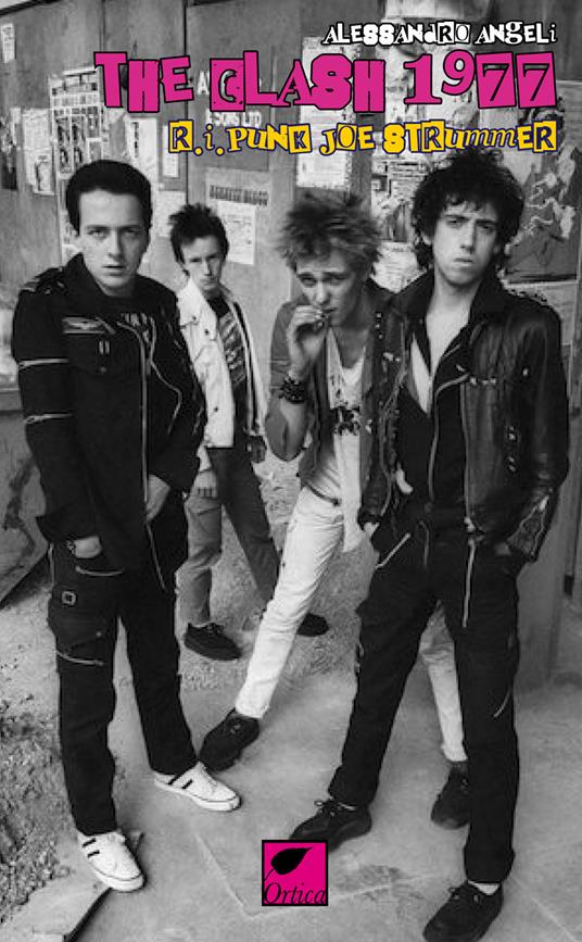 The Clash 1977 R.I. Punk Joe Strummer - Alessandro Angeli - copertina