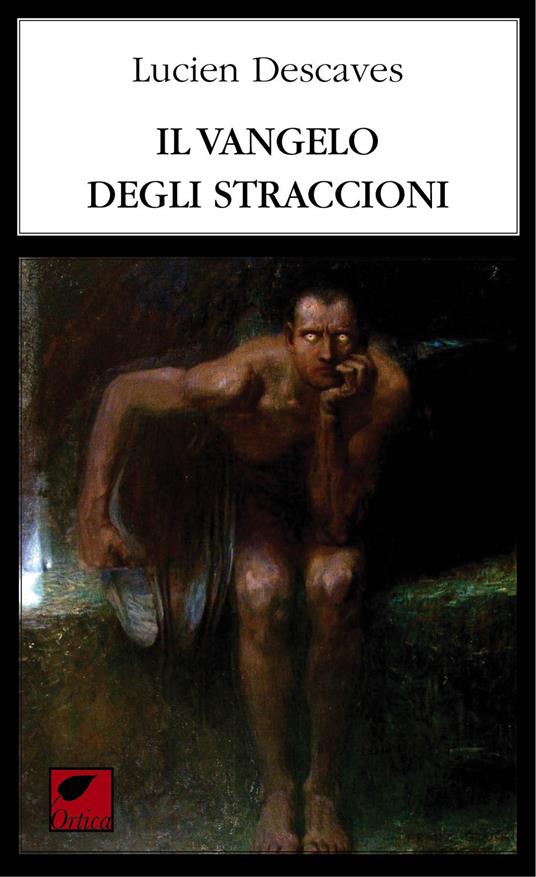 Il vangelo degli straccioni. Ediz. integrale - Lucien Descaves - copertina