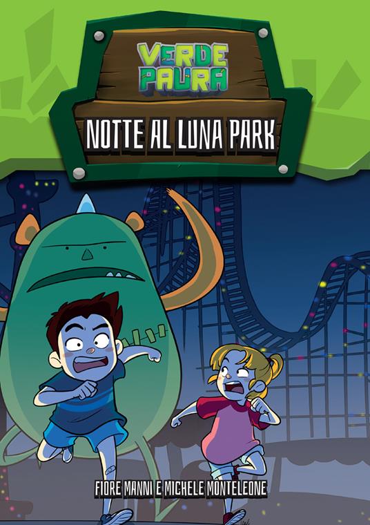 Notte al Luna Park. Ediz. speciale - Fiore Manni,Michele Monteleone - copertina