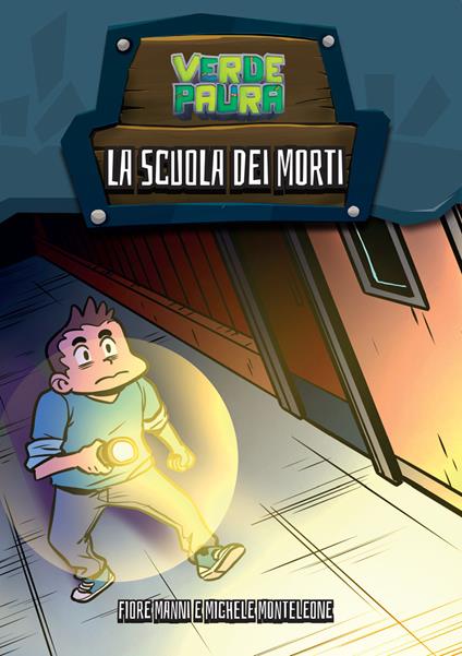 La scuola dei morti. Ediz. illustrata - Fiore Manni,Michele Monteleone - copertina