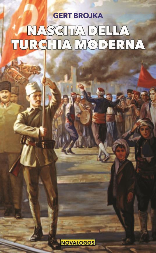 Nascita della Turchia moderna - Gert Brojka - copertina