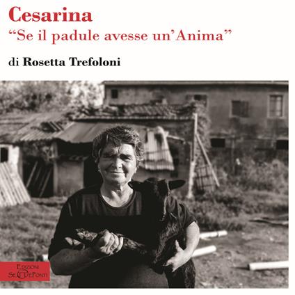 Cesarina. Se il padule avesse un'anima - Rosetta Trefoloni - copertina