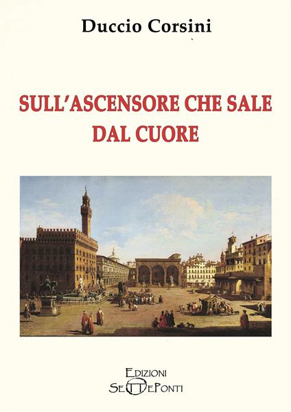 Sull'ascensore che sale dal cuore - Duccio Corsini - copertina