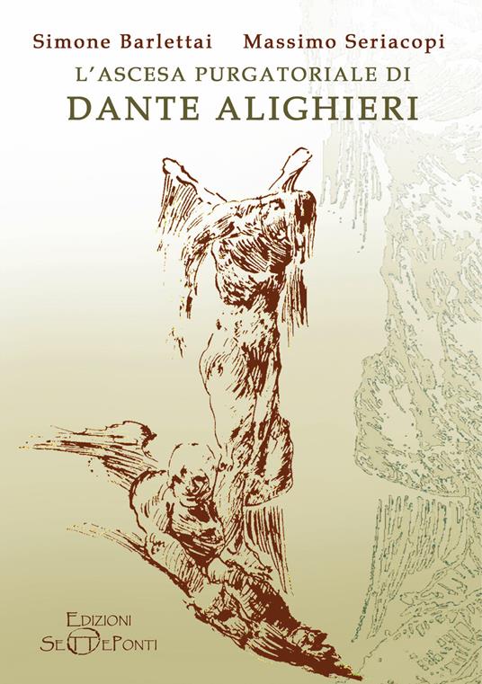 L' ascesa purgatoriale di Dante Alighieri - Simone Barlettai,Massimo Seriacopi - copertina