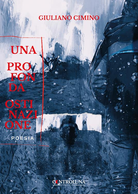 Una profonda ostinazione - Giuliano Cimino - copertina