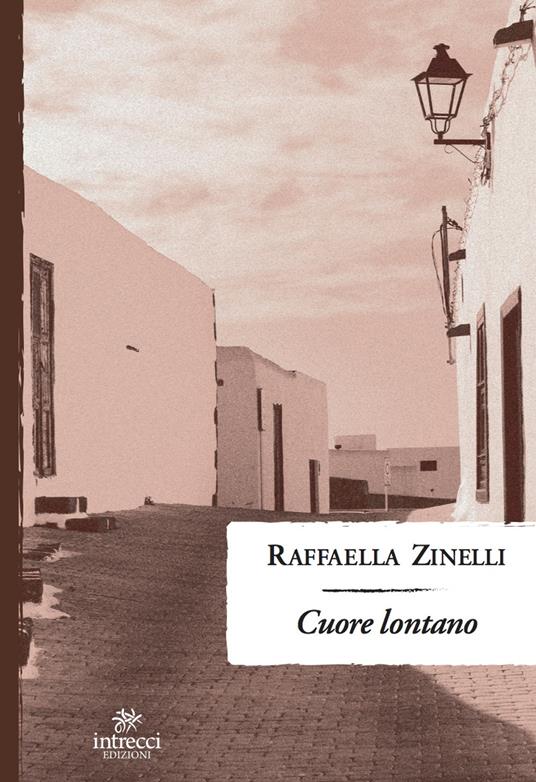 Cuore lontano - Raffaella Zinelli - copertina