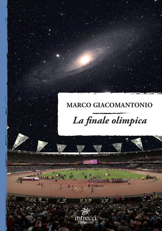 La finale olimpica - Marco Giacomantonio - copertina