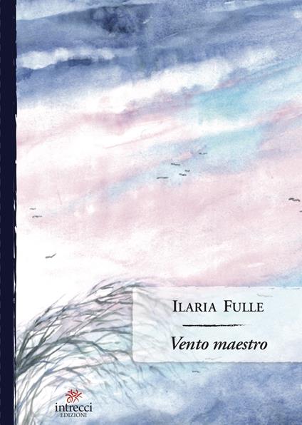 Vento maestro - Ilaria Fulle - copertina