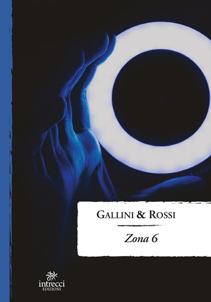 Zona 6 - Erika Gallini,Riccardo Rossi - copertina