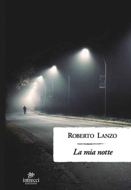 La mia notte - Roberto Lanzo - copertina