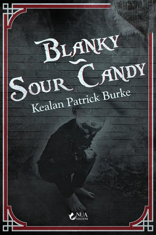 Blanky-Sour Candy - Kealan Patrick Burke,Raffaella Arnaldi - ebook