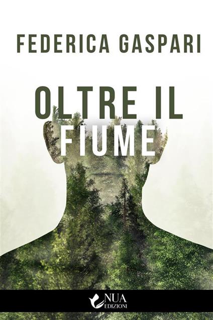 Oltre il fiume - Federica Gaspari - ebook