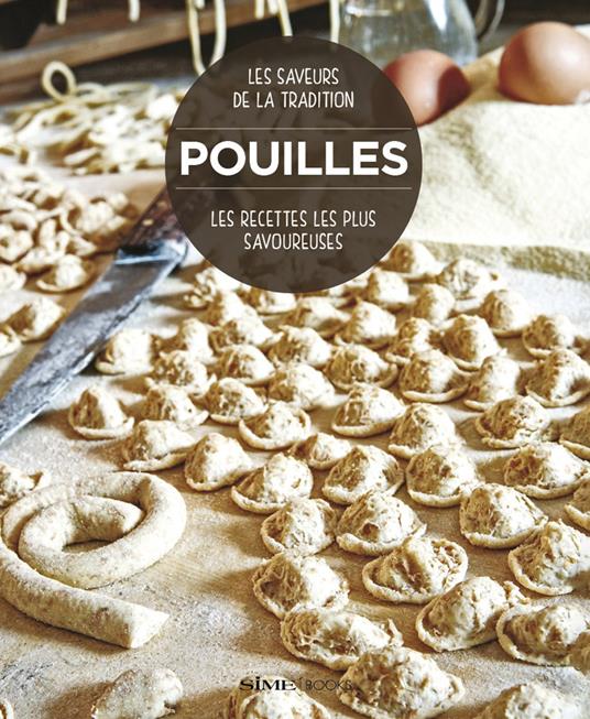 Pouilles. Les recettes les plus savoureuses. Les saveurs de la tradition - William Dello Russo - copertina