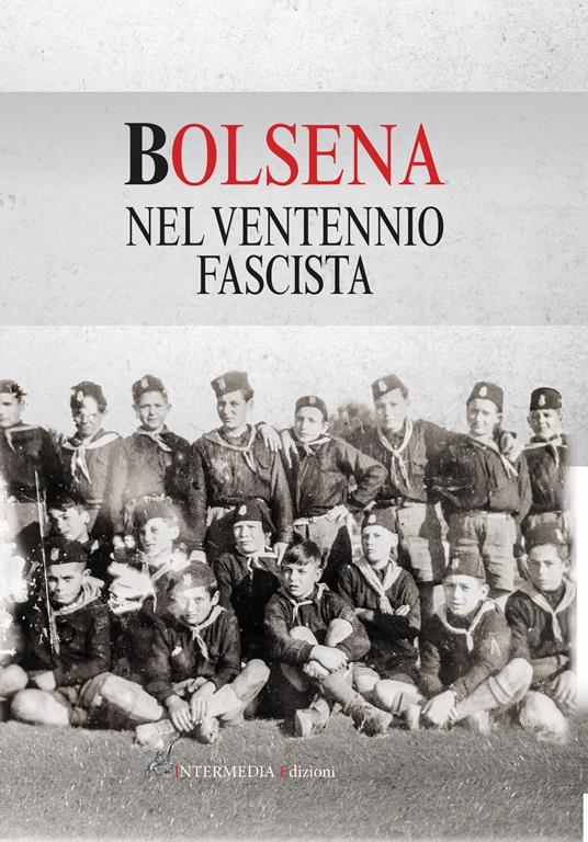 Bolsena nel ventennio fascista - Raffaella Bruti,Danila Dottarelli,Monica Ceccariglia - copertina