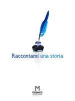 Raccontami una storia. Racconti vari