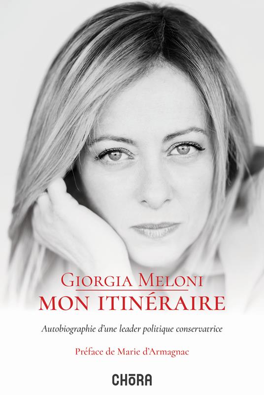 Mon itinéraire. Autobiographie d'une leader politique conservatrice - Giorgia Meloni - copertina