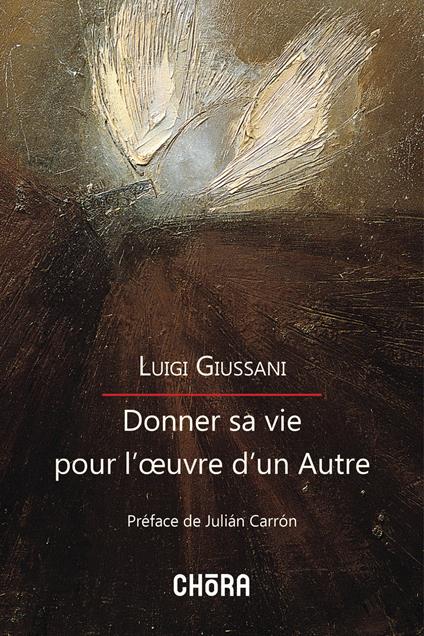 Donner sa vie pour l'oeuvre d'un Autre - Luigi Giussani - copertina