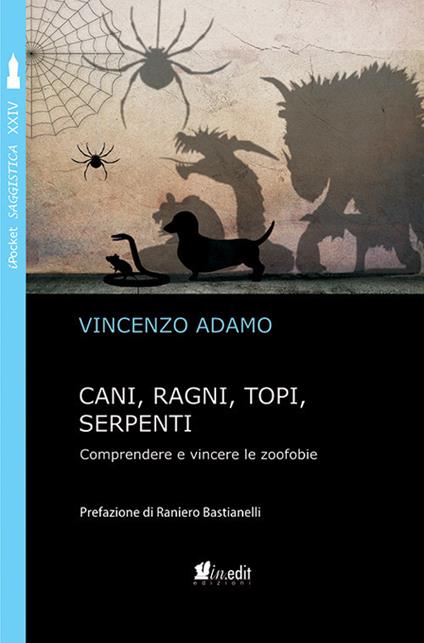 Cani, ragni, topi, serpenti - Vincenzo Adamo - ebook